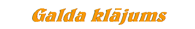 Text Box: Galda klājums
